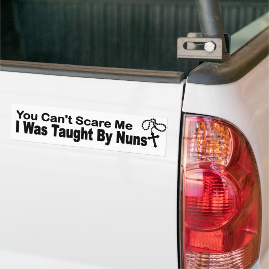 Je kunt me bang maken dat ik les kreeg van nonnen. bumpersticker (Op Truck)
