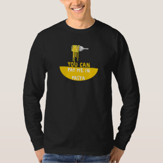 Je kunt me betalen in pasta lekkerbek t-shirt