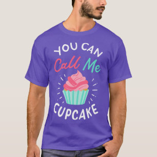 Je kunt me Cupcake noemen T-shirt