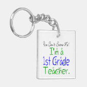 Je kunt me geen grappige 1e klas leraar schelen sleutelhanger (Voorkant Links)