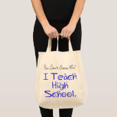 Je kunt me geen middelbare schoolleraar geven tote bag (Voorkant (product))