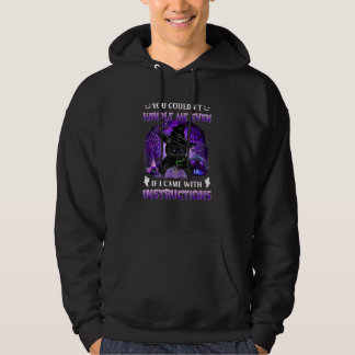 Je Kunt Me Niet Aan, Zelfs Niet Als Ik Met Instruc Hoodie