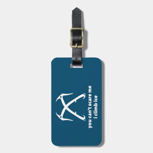 Je kunt me niet bang maken als ik ijs beklimt bagagelabel (Voorkant verticaal)