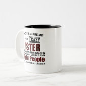 Je kunt me niet bang maken dat ik een gekke zuster tweekleurige koffiemok (Voorkant links)