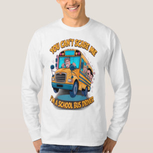 Je kunt me niet bang maken dat ik een schoolbuscha t-shirt