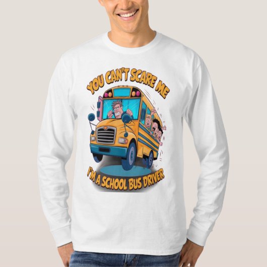Je kunt me niet bang maken dat ik een schoolbuscha t-shirt (Voorkant)