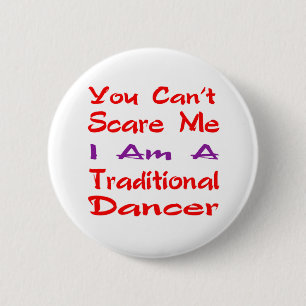 Je kunt me niet bang maken dat ik een traditionele ronde button 5,7 cm