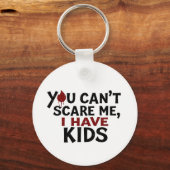 Je kunt me niet bang maken dat ik Kinder Sleutelha Sleutelhanger (Voorkant)