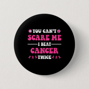 Je kunt me niet bang maken dat ik twee keer borstk ronde button 5,7 cm