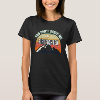Je kunt me niet bang maken, ik ben brandweerman t-shirt