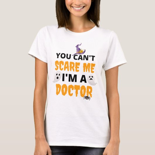 Je kunt me niet bang maken, ik ben dokter Hallowee T-shirt (Voorkant)