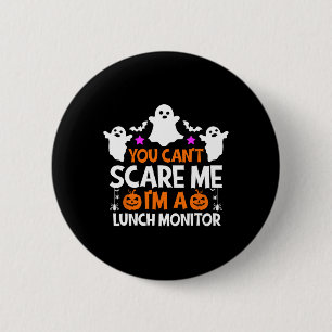 Je kunt me niet bang maken, ik ben een lunchmonito ronde button 5,7 cm