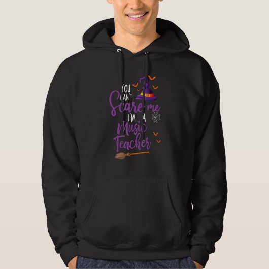 Je kunt me niet bang maken Ik ben een muziekleraar Hoodie (Voorkant)