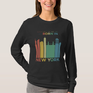 Je kunt me niet bang maken, ik ben geboren in New  T-shirt