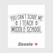 Je kunt me niet bang maken, ik geef les op de midd sticker (Vel)