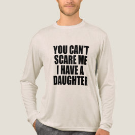 Je kunt me niet bang maken, ik heb een dochter Gra Tri-Blend Shirt