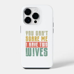 Je kunt me niet bang maken, ik heb twee vrouwen iPhone 14 plus hoesje