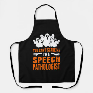 Je kunt me niet bang maken in een spraakpatholoog schort
