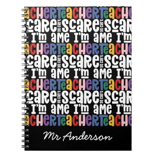 Je kunt me niet bang maken leraar typografie cadea notitieboek (Voorkant)