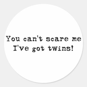 Je kunt me niet bang maken... ronde sticker