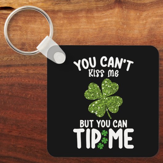 Je kunt me niet kussen, maar je kunt me stoppen me sleutelhanger (Voorkant)