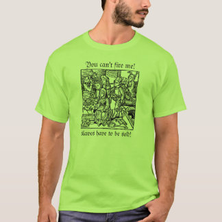 Je kunt me niet ontslaan. t-shirt
