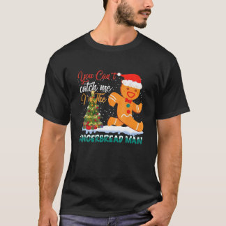 Je kunt me niet pakken... ik ben de Gingerbrood Ma T-shirt