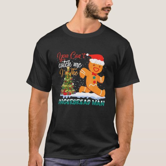 Je kunt me niet pakken... ik ben de Gingerbrood Ma T-shirt (Voorkant)