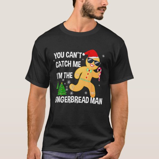Je kunt me niet pakken... ik ben de Gingerbrood Ma T-shirt (Voorkant)