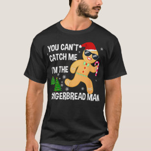 Je kunt me niet pakken... ik ben de Gingerbrood Ma T-shirt