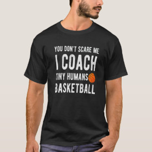 Je kunt me niet schelen, Coach Tiny Humans Basketb T-shirt