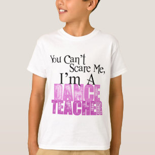 Je kunt me niet schelen, dansleraar t-shirt