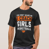 Je kunt me niet schelen dat ik coach Meisjes Baske T-shirt (Voorkant)