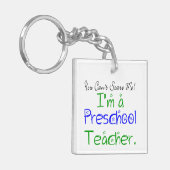 Je kunt me niet schelen, grappige preschoolleraar sleutelhanger (Voorkant Links)
