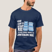 Je kunt me niet tegenhouden - een MisterP Shirt (Voorkant)