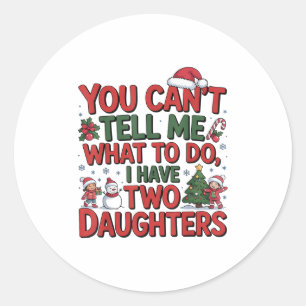 Je kunt me niet vertellen wat ik moet doen als ik ronde sticker