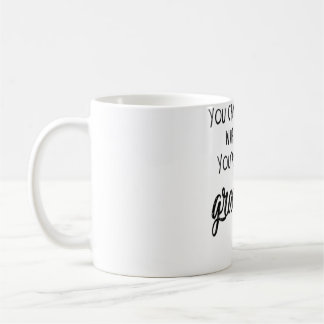 Je kunt me niet vertellen wat ik moet doen... je b koffiemok