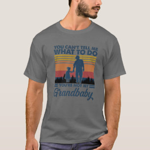Je kunt me niet vertellen wat ik moet doen... je b t-shirt