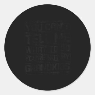 Je kunt me niet vertellen wat ik moet doen, je ben ronde sticker