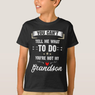Je kunt me niet vertellen wat ik moet doen, je ben t-shirt