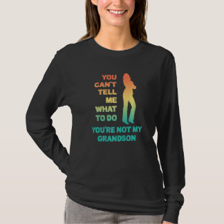 Je kunt me niet vertellen wat ik moet doen, je ben t-shirt