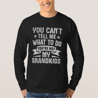 Je kunt me niet vertellen wat ik moet doen, je ben t-shirt