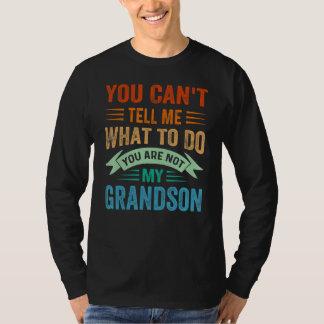 Je kunt me niet vertellen wat ik moet doen, je ben t-shirt