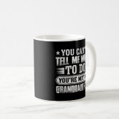 Je kunt me niet vertellen wat ik moet doen. koffiemok (Voorkant rechts)