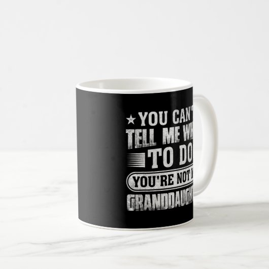 Je kunt me niet vertellen wat ik moet doen. koffiemok (Voorkant rechts)