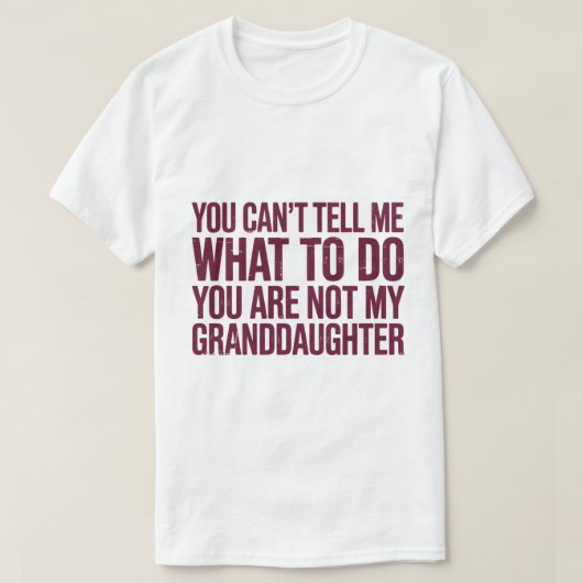 Je kunt me niet vertellen wat ik moet doen. t-shirt (Design voorkant)