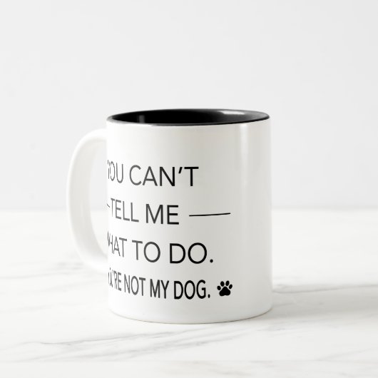 Je kunt me niet vertellen wat ik moet doen. tweekleurige koffiemok (Voorkant links)