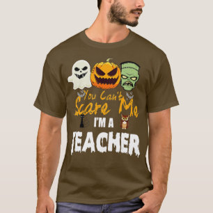 Je kunt me niet verzorgen als leraar grappige Hall T-shirt