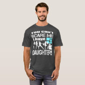 Je kunt me niet verzorgen dat ik 5 Daughters heb. T-shirt (Voorkant volledig)