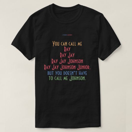 Je kunt me Ray Jay Johnson Junior T-Shirt noemen (Design voorkant)